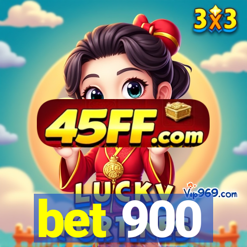 bet 900